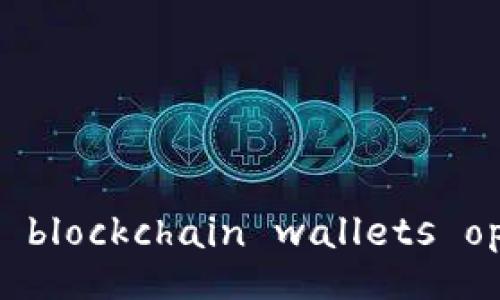 How do blockchain wallets operate?