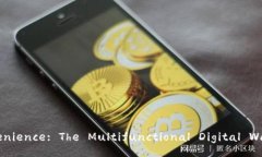 Unlocking Convenience: The Multifunctional Digital Wallet Re